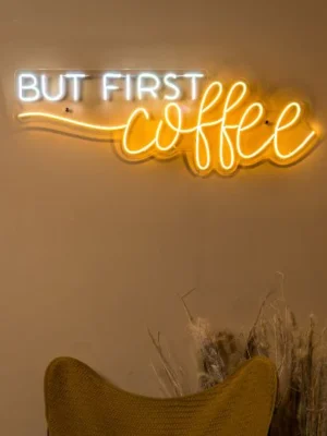 But First Coffee Neon Sign